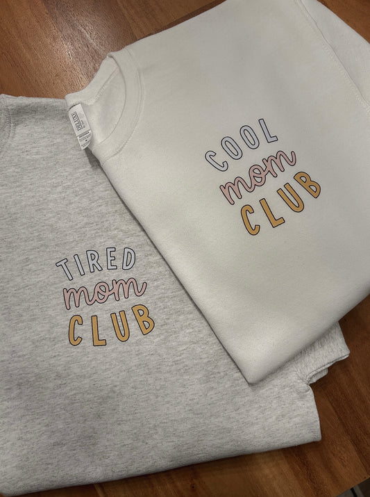 Crewneck | Cool mom club/Tired mom club