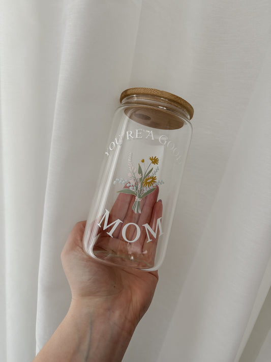 Verre à boire | You're a good mom